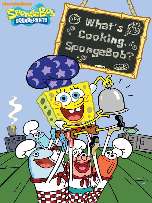 Title details for What's Cooking, SpongeBob? by Nickelodeon Publishing - Available